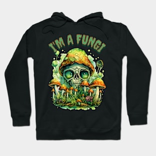 I'm A Fungi Hoodie